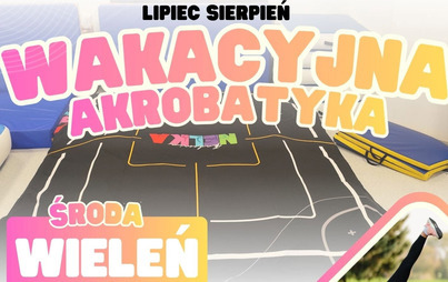 Zdjęcie do Wakacyjne zajęcia z akrobatyki!