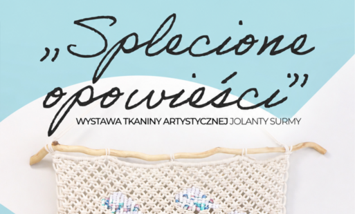 Zdjęcie do &bdquo;Splecione opowieści&rdquo; &ndash; zanurz się w świecie tkaniny artystycznej!